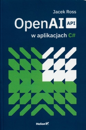 OpenAI API w aplikacjach C# - Jacek Ross