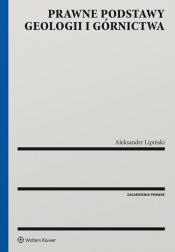 Prawne podstawy geologii i górnictwa - Lipiński Aleksander Wincenty