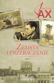 Zemsta i przebaczenie. Tom 1. Narodziny gniewu - Joanna Jax