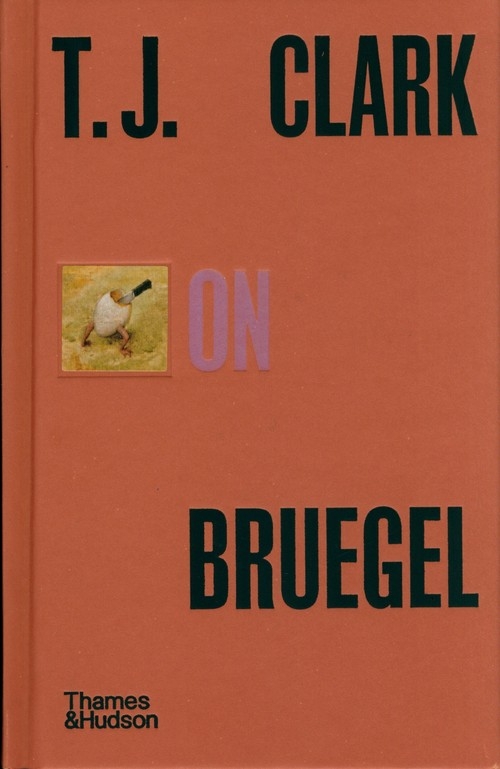 T.J. Clark on Bruegel