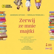 Zerwij ze mnie majtki (Audiobook) - Witczak Agnieszka, Śmigielski Mirosław