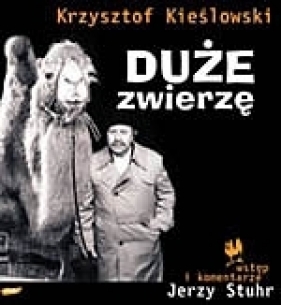 Duże zwierzę - Krzysztof Kieślowski