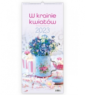 Kalendarz ścienny 2023 - W krainie kwiatów