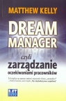 Dream Manager czyli zarządzanie oczekiwaniami pracowników
