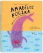 Amadeusz Foczka (ale z głową bobra) - Sternicka-Urbanke Maria