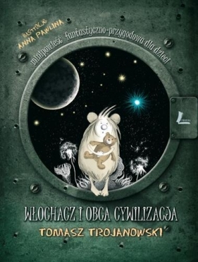 Włochacz i obca cywilizacja - Trojanowski Tomasz