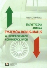 Statystyczna analiza systemów bonus-malus w ubezpieczeniach komunikacyjnych Szymańska Anna