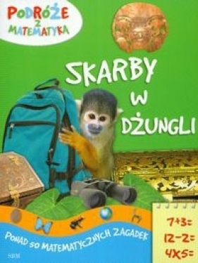 Skarby w dżungli. Podróże z matematyką - Clemson Wendy, Clemson Frances