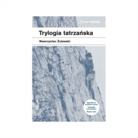 Trylogia tatrzańska - Żuławski Wawrzyniec