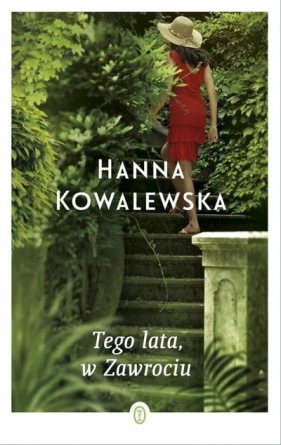 Tego lata, w Zawrociu - Hanna Kowalewska