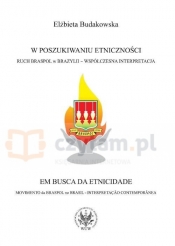 W poszukiwaniu etniczności. Ruch BRASPOL w Brazylii - współczesna interpretacja