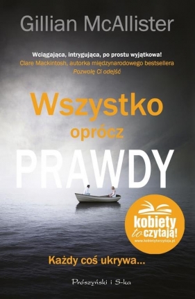 Wszystko oprócz prawdy - Gillian McAllister