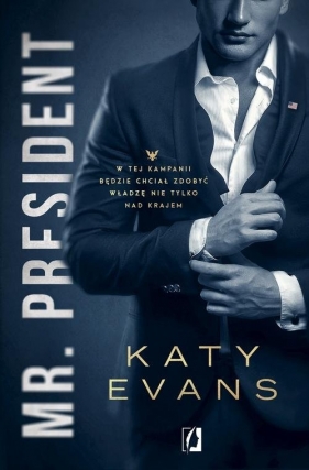 Biały dom. Mr President. Tom 1 - Katy Evans