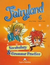 Fairyland 6 Vocabulary & Grammar Practice - Dooley Jenny, Evans Virginia