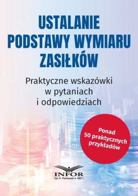 Ustalanie podstawy wymiaru zasiłków - Opracowanie zbiorowe
