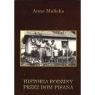 Historia rodziny przez dom pisana Anna Malicka