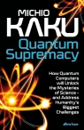 Quantum Supremacy Kaku	 Michio