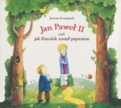 Jan Paweł II czyli jak Karolek został papieżem. Książka audio 2 CD - Joanna Krzyżanek