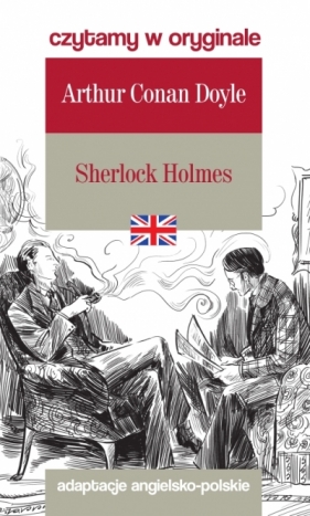 Sherlock Holmes. Czytamy w oryginale - Arthur Conan Doyle