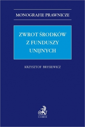 Zwrot środków z funduszy unijnych - Brysiewicz Krzysztof