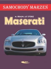 Maserati Samochody marzeń - Storz Alexander, Braun Matthias
