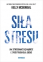 Siła stresu. - Kelly McGonigal
