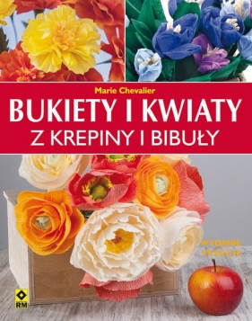 Bukiety i kwiaty z krepiny i bibuły - Marie Chevalier