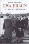 Ewa Braun Na dworze Fuhrera