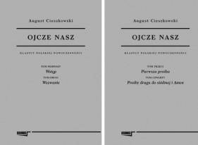 Ojcze Nasz Wolumin 1 i 2 / Fundacja Augusta Hr. Cieszkowskiego - August Cieszkowski