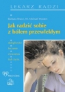 Jak sobie radzić z bólem przewlekłym Barbara Bruce, Michael W. Hooten