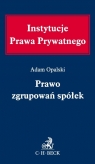 Prawo zgrupowań spółek Opalski Adam