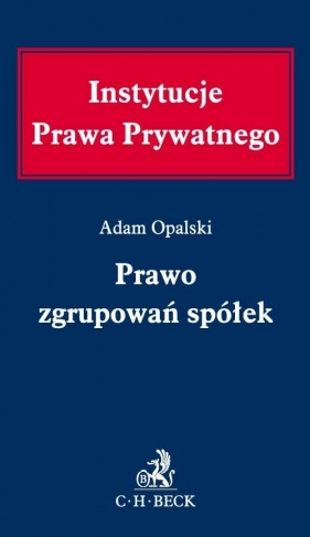 Prawo zgrupowań spółek - Opalski Adam