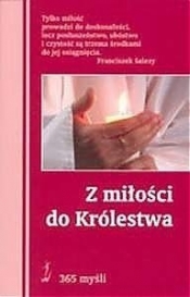 Z miłości do Królestwa. 365 myśli - Opracowanie zbiorowe