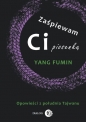 Zaśpiewam ci piosenkę. - Yang Fumin