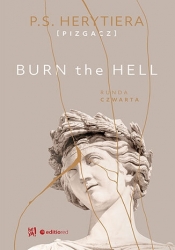 Burn the Hell. Runda czwarta - P.S. Herytiera Pizgacz
