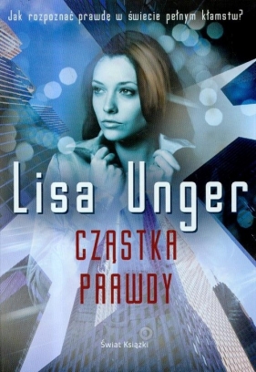 Cząstka prawdy - Unger Lisa