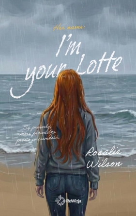 Her name T.3 I'm your Lotte - Rosalie Wilson