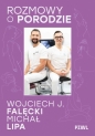 Rozmowy o porodzie - Michał Lipa .
