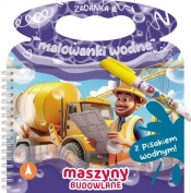 Zadanka & malowanki wodne. Maszyny budowlane - Wioleta Żyłowska