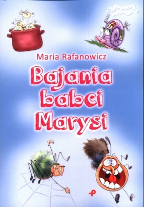 Bajania babci Marysi - Maria Rafanowicz