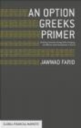 An Option Greeks Primer Jawwad Farid