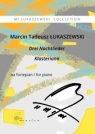 Drei Nachtlieder, Klasteriana na fortepian Marcin Tadeusz Łukaszewski