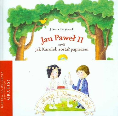 Jan Paweł II czyli jak Karolek został papieżem / O tym jak Jan Paweł II kilkadziesiąt razy okrążył kulę ziemską