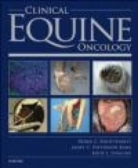 Clinical Equine Oncology Janet Patterson Kane, Katie Snalune, Derek Knottenbelt