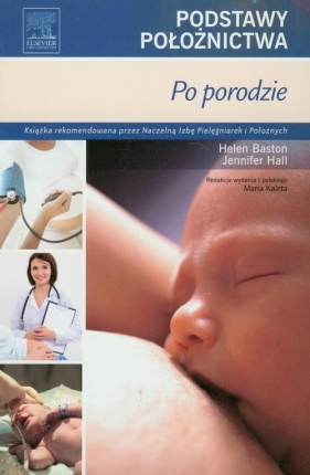 Podstawy położnictwa Po porodzie - Helen Baston, Jennifer Hall