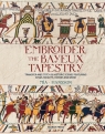 Embroider the Bayeux Tapestry Mia Hansson
