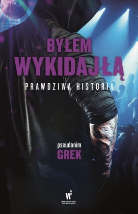 Byłem wykidajłą Prawdziwa historia - Grek