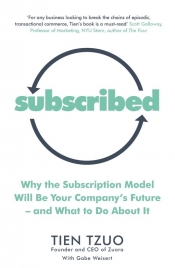 Subscribed - Tien Tzuo, Gabe Weisert