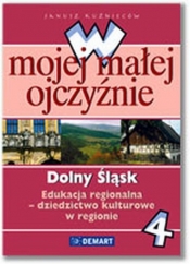 W mojej małej ojczyźnie 4 Dolny Śląsk - Kuźnieców Janusz