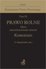 Prawo rolne Obrót nieruchomościami rolnymi Komentarz Suchoń Aneta, Wojciechowski Paweł